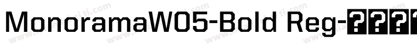 MonoramaW05-Bold Reg字体转换